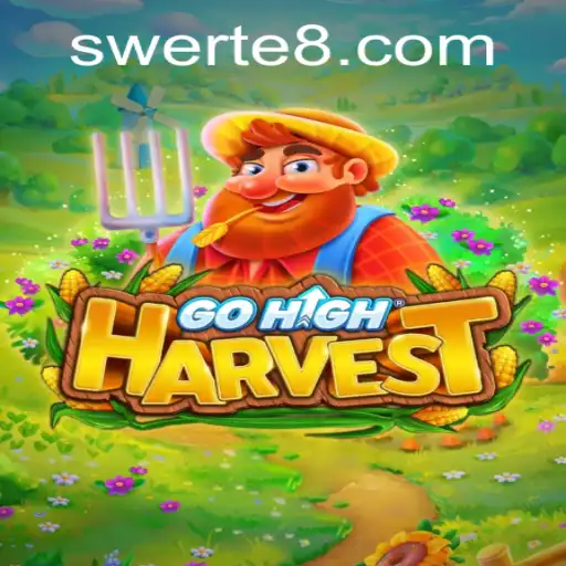 Explore the Enchanting World of GoHighHarvest: Swerte Gaming's Latest Adventure